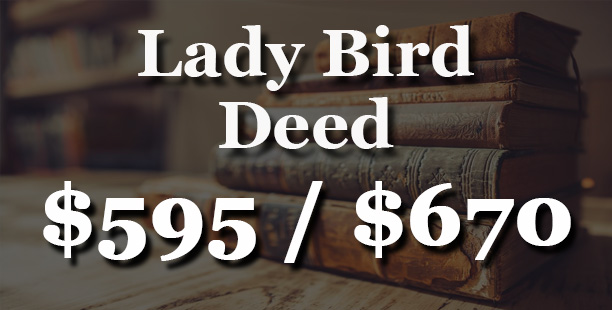 Lady Bird Deed Pricing 2024